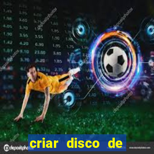 criar disco de boot windows